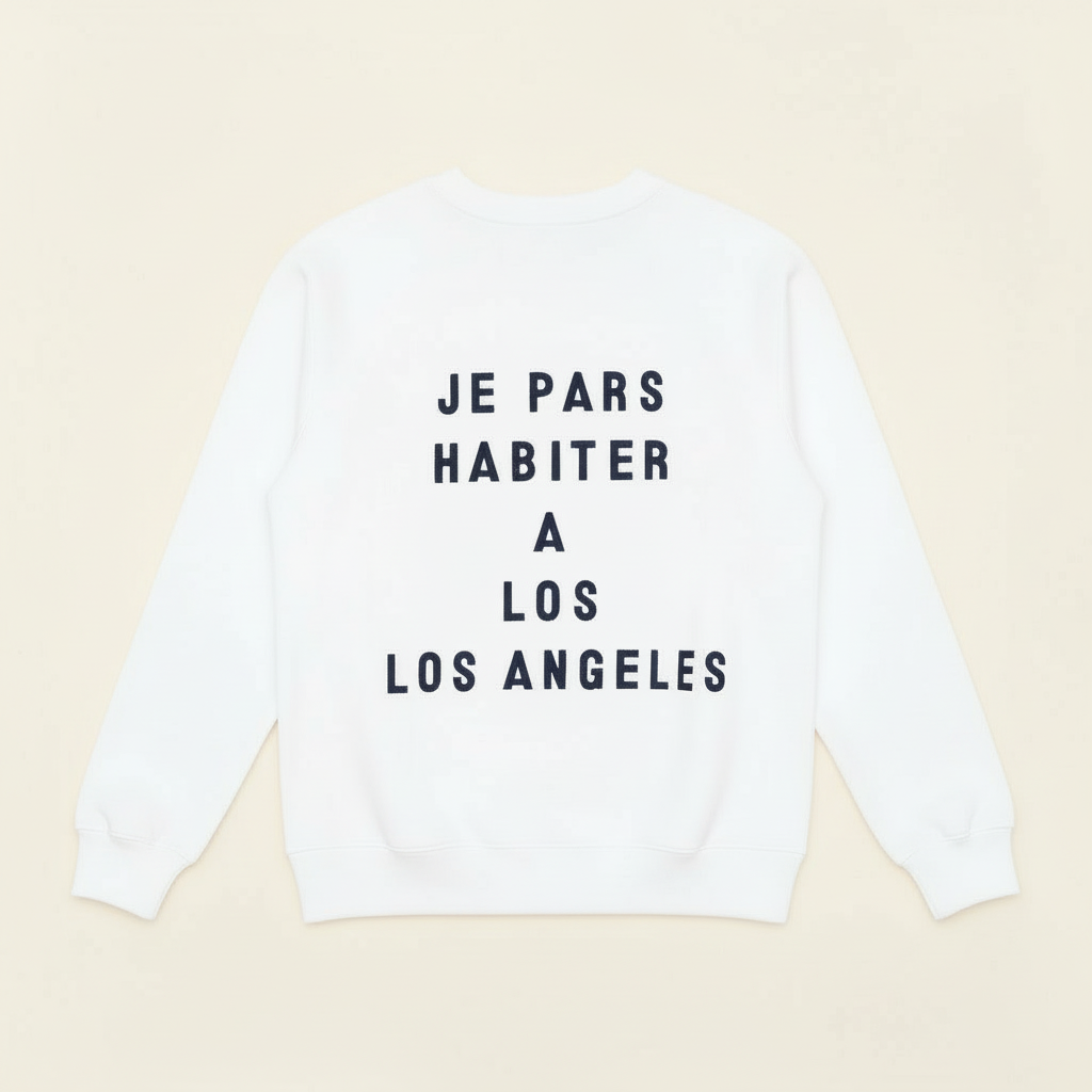 JE PARS HABITER A LOS ANGELES SWEATSHIRT